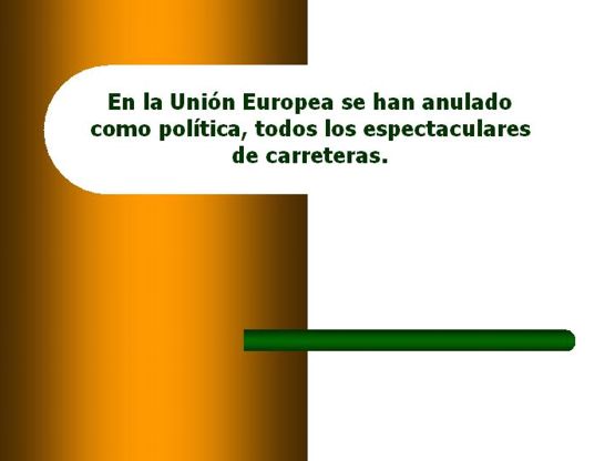 En la union europea se han anulado como politica