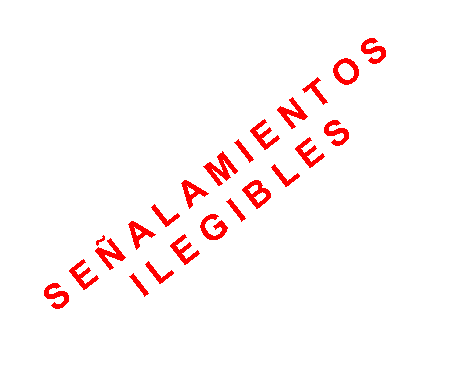 Cuadro de texto: S E � A L A M I E N T O S    I L E G I B L E S
